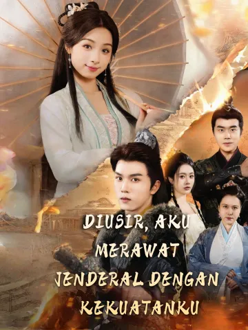 DIUSIR, AKU MERAWAT JENDERAL DENGAN KEKUATANKU